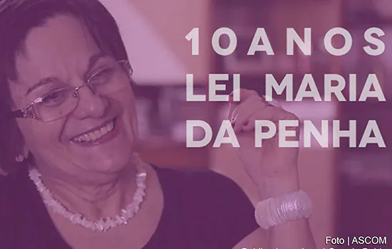 São Bernardo celebra dez anos de criação da Lei Maria da Penha