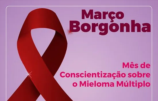 Mauá alerta sobre o mieloma múltiplo no “Março Borgonha”