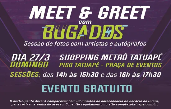 Shopping Metrô Tatuapé realiza Meet & Greet com atores de Bugados