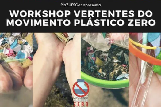 Workshop  ‘Vertentes do Movimento Plástico Zero UFSCar’ será realizado online