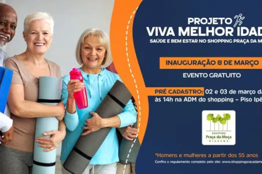 Shopping Praça da Moça dará início ao projeto “Viva a Melhor Idade – Saúde e Bem-estar”