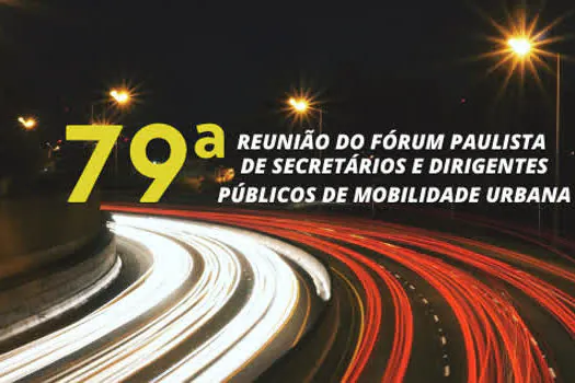 Consórcio ABC recebe 79ª Reunião do Fórum Paulista de Mobilidade