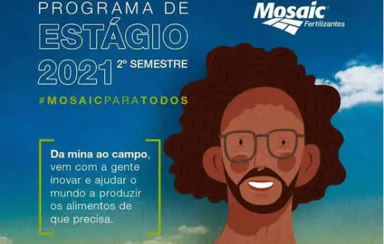 Mosaic Fertilizantes abre inscrições para Programa de Estágio