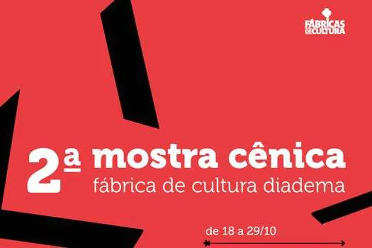 Fábrica de Cultura Diadema realiza 2ª Mostra Cênica