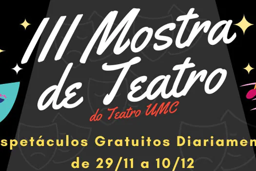 O Teatro UMC convida o público para a III MOSTRA DE TEATRO