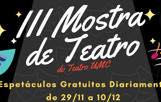 O Teatro UMC convida o público para a III MOSTRA DE TEATRO