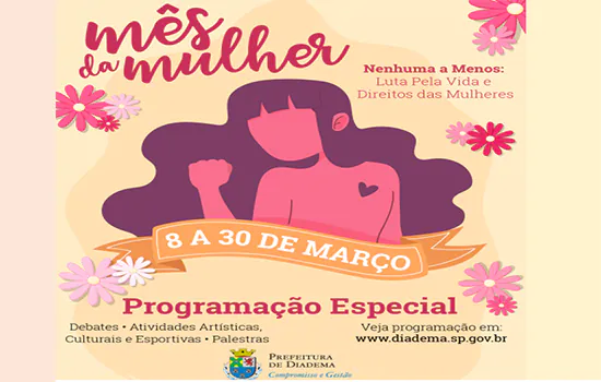 Diadema promove ações especiais para o Mês da Mulher