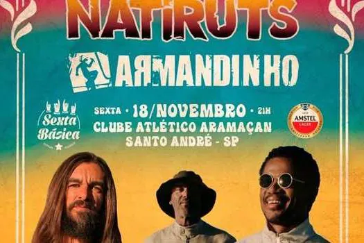 Natiruts e Armandinho fazem show nesta sexta-feira (18) em Santo André