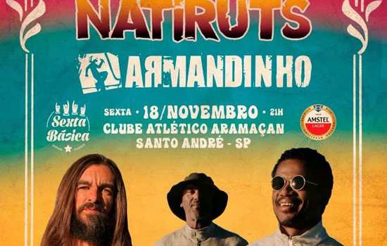 Natiruts e Armandinho fazem show nesta sexta-feira (18) em Santo André