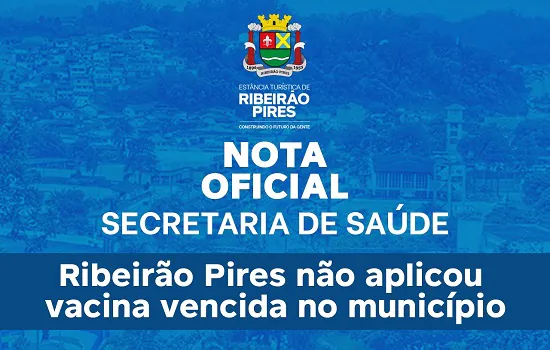 Ribeirão Pires não aplicou nenhuma vacina vencida