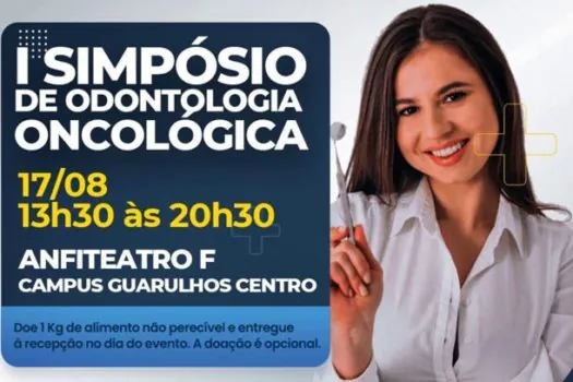 Guarulhos terá I Simpósio de Odontologia Oncológica em agosto