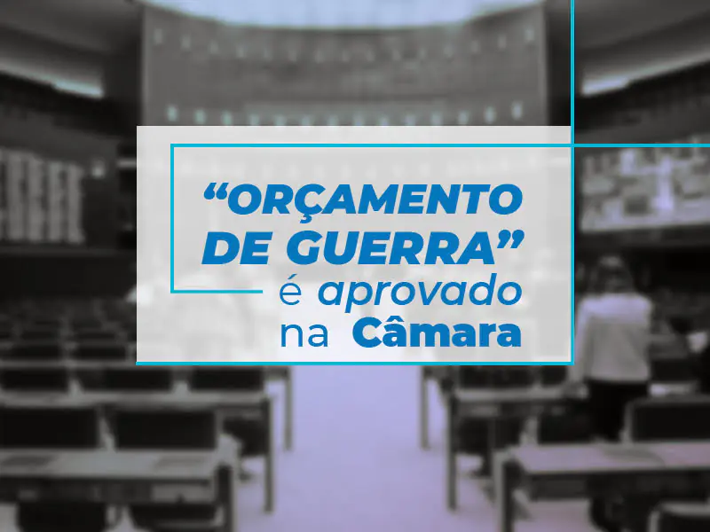 Câmara aprova em 2º turno nova versão da PEC do ‘Orçamento de Guerra’