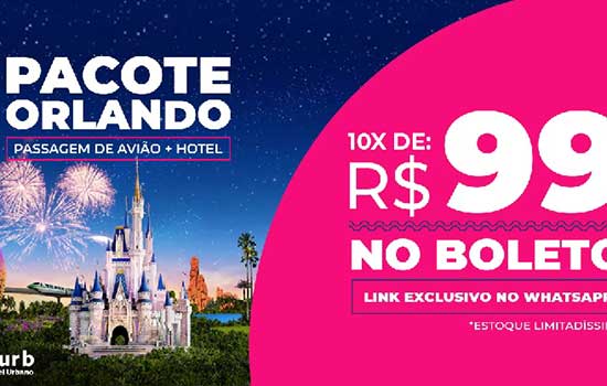 Como viajar para Disney com passagem e estadia por 10 parcelas de R$ 99