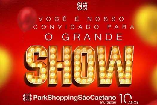 10 anos do ParkShopping São Caetano é comemorado com apresentação de “O Grande Show”