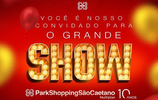 10 anos do ParkShopping São Caetano é comemorado com apresentação de “O Grande Show”