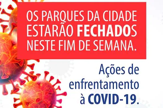 Fase Vermelha do Plano SP – Mauá – Parques municipais fecham nos fins de semana