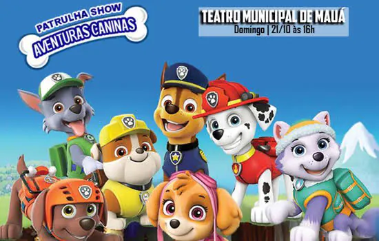 ‘Patrulha Show-Aventuras Caninas’ no Teatro Municipal de Mauá