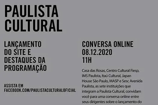 Paulista Cultural comemora aniversário da Avenida Paulista com lançamento de site