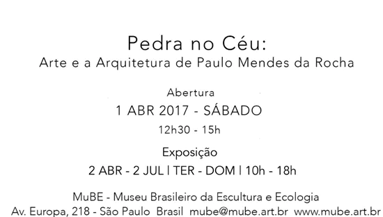 Exposição Pedra no Céu de Paulo Mendes da Rocha no  MuBE