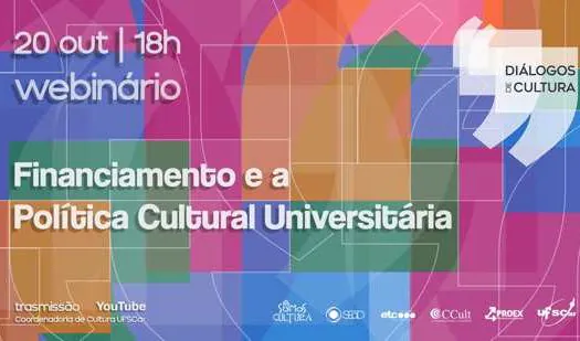 Financiamento e política cultural universitária são tema de roda de conversa online