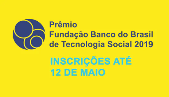 Últimos dias para as inscrições do Prêmio Fundação BB de Tecnologia Social