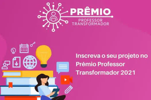 Educadores de todo o País são convidados a participar do Prêmio Professor Transformador