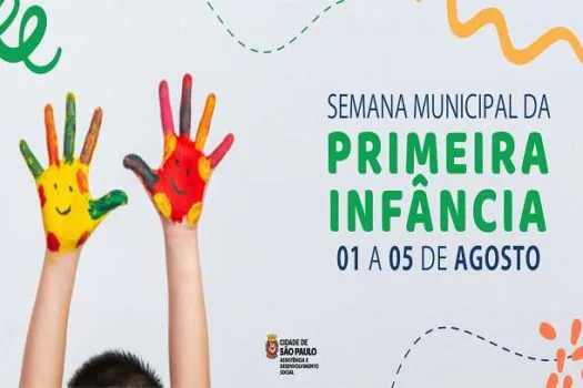 SP promove 6ª Semana Municipal da Primeira Infância