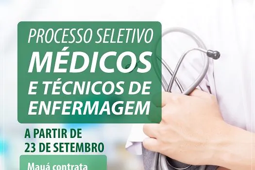 Mauá abre processo seletivo para contratação de médicos e de técnicos de enfermagem