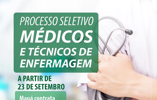 Mauá abre processo seletivo para contratação de médicos e de técnicos de enfermagem