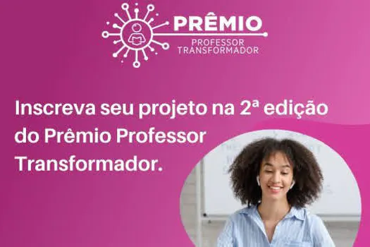 Prêmio Professor Transformador entra no período final de inscrições