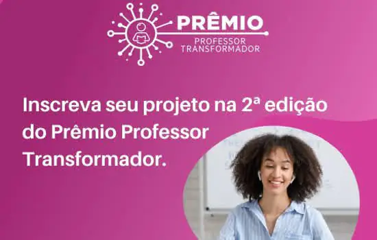 Prêmio Professor Transformador entra no período final de inscrições