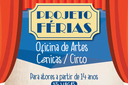 Inscrições abertas para Projeto de Férias – Oficina de Artes Cênicas/ Circo