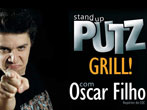 Putz Grill com Oscar Filho no Teatro Paulo Machado de Carvalho