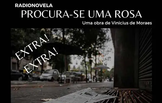 Volta da Radionovela traz suspense de Vinicius de Moraes