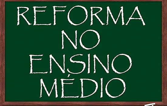 Supremo julga improcedente ação do PSOL contra reforma do Ensino Médio