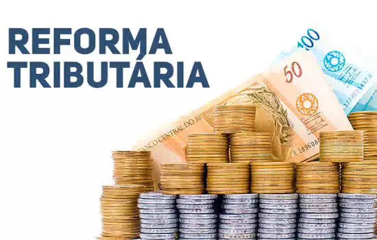 Reforma Tributária: o que muda para empresas e pessoas