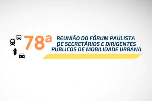 Consórcio ABC recebe 78ª Reunião do Fórum Paulista de Mobilidade