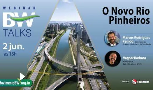 Avanços do programa Novo Rio Pinheiros serão apresentados no BW Talks