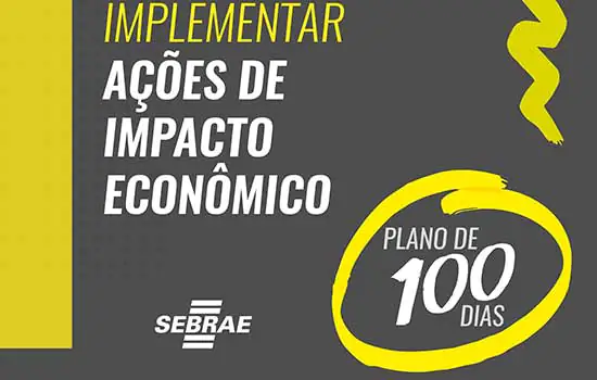 Sebrae lança “Plano de 100 Dias” para impulsionar o empreendedorismo nos novos mandatos