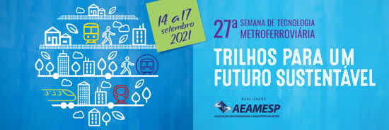 Semana de Tecnologia Metroferroviária debaterá o futuro do setor