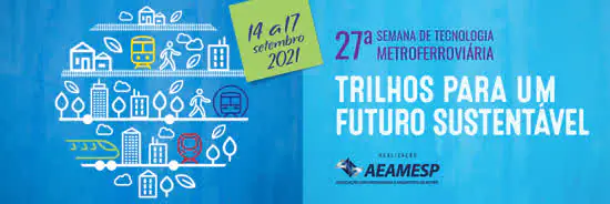 Semana de Tecnologia Metroferroviária debaterá o futuro do setor