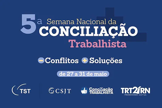 Começa hoje a 5ª Semana Nacional da Conciliação Trabalhista