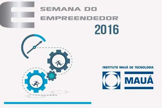 Instituto Mauá de Tecnologia realiza a Semana do Empreendedor