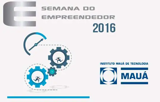 Instituto Mauá de Tecnologia realiza a Semana do Empreendedor