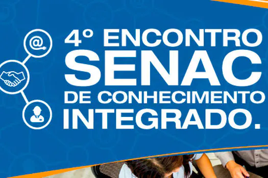 O Senac promove o 4º Encontro de Conhecimento Integrado