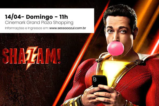 Grand Plaza recebe “Sessão Azul” com o filme “Shazam”