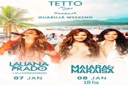 Maiara & Maraisa e Lauana Prado se apresentam no Tetto Playa Guarujá_x000D_