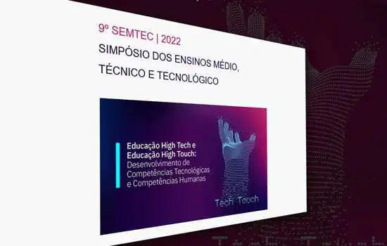 Simpósio do CPS recebe artigos sobre Educação High Tech e Educação High Touch