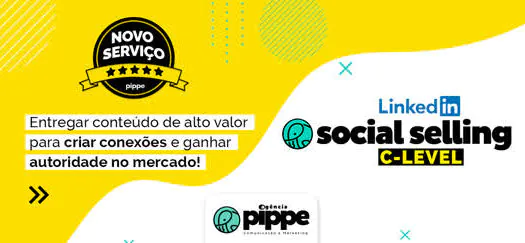 Agência Pippe anuncia novo serviço: LinkedIn Social Selling | C-level