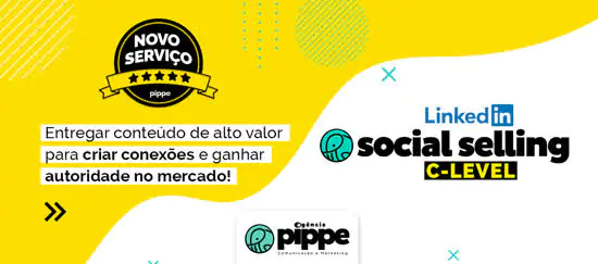 Agência Pippe anuncia novo serviço: LinkedIn Social Selling | C-level